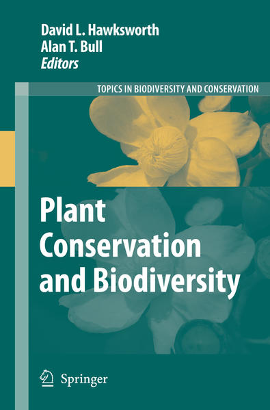 Plant Conservation and Biodiversity  2007 - Hawksworth, David L. und Alan T. Bull