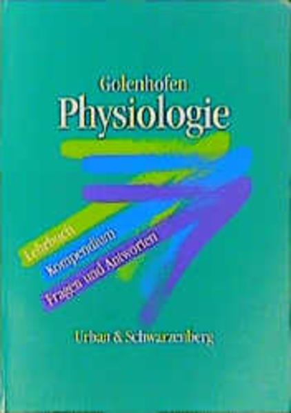 Physiologie Lehrbuch, Kompendium, Fragen und Antworten - Golenhofen, Klaus