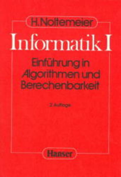 Informatik I Einführung in Algorithmen und Berechenbarkeit 2. Auflage