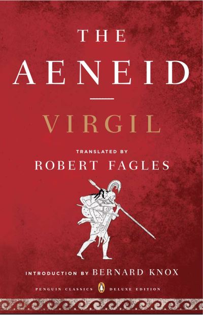 The Aeneid: (Penguin Classics Deluxe Edition) - Virgil und  Robert Fagles