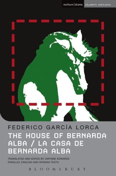 The House Of Bernarda Alba/La Casa de Bernarda Alba (Methuen Drama) (Student Editions) - Garcia Lorca, Federico und Gwynne Edwards