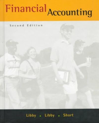 Financial Accounting - Libby, Robert, A. Libby Patricia  und G. Short Daniel