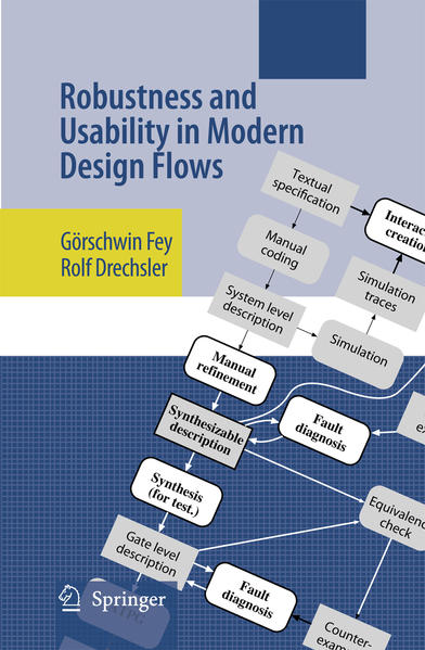 Robustness and Usability in Modern Design Flows - Fey, Görschwin und Rolf Drechsler