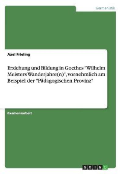 Erziehung und Bildung in Goethes 