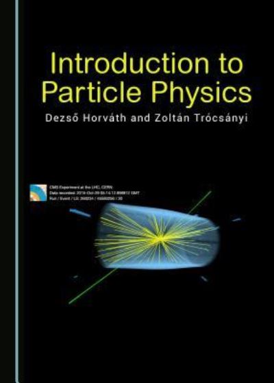 Introduction to Particle Physics - Horvàth, Dezså` und Zoltàn Trã3csànyi