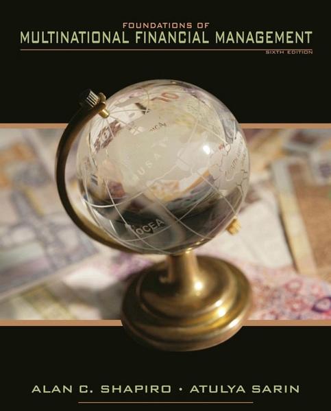 Foundations of Multinational Financial Management - Shapiro, Alan C. und Atulya Sarin