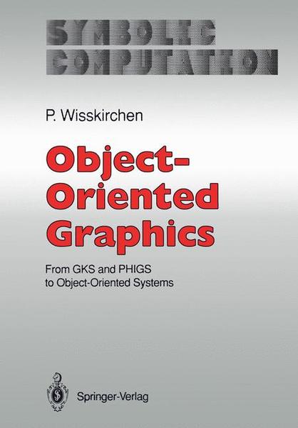 Object-Oriented Graphics From GKS and PHIGS to Object-Oriented Systems - Wisskirchen, Peter