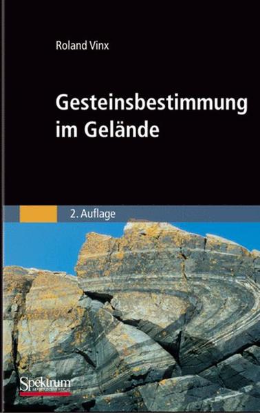 Gesteinsbestimmung im Gelände  2. Aufl. - Vinx, Roland