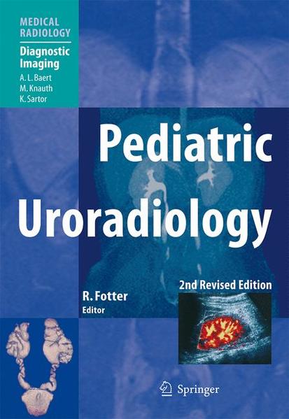 Pediatric Uroradiology - Fotter, Richard und Albert L. Baert