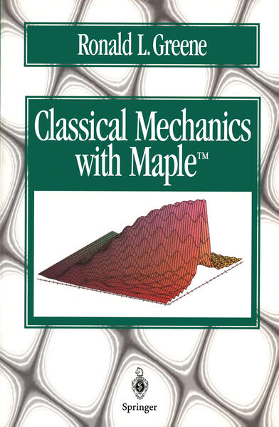 Classical Mechanics with Maple - Greene, Ronald L.