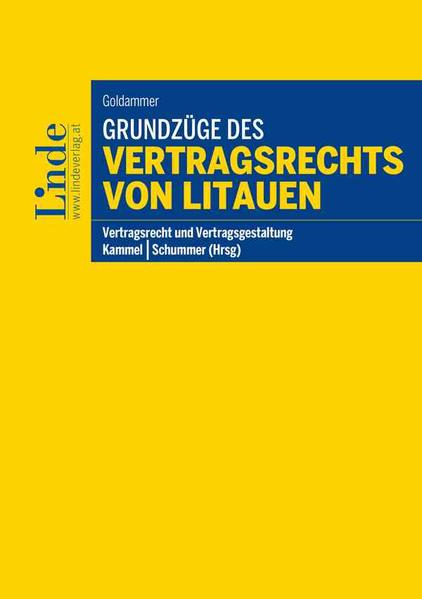 Grundzüge des Vertragsrechts von Litauen - Goldammer, Yvonne, Gerhard Schummer  und Armin Kammel