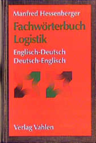 Fachwörterbuch Logistik Englisch-Deutsch /Deutsch-Englisch - Hessenberger, Manfred