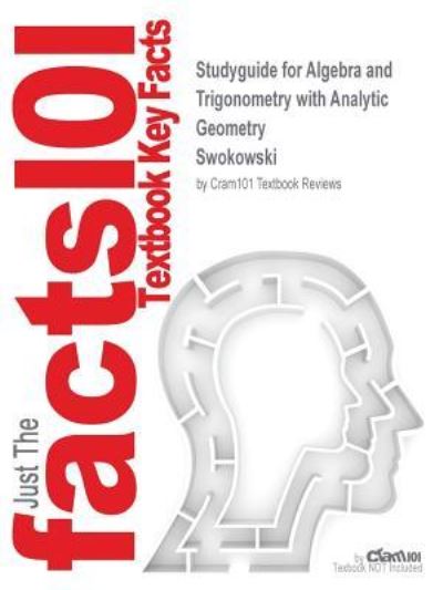Algebra and Trigonometry With Analytic Geometry - Swokowski Cole  und Reviews Cram101 Textbook