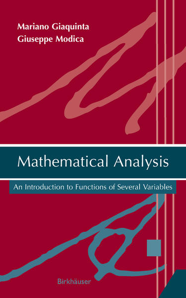 Mathematical Analysis An Introduction to Functions of Several Variables 2009 - Giaquinta, Mariano und Giuseppe Modica