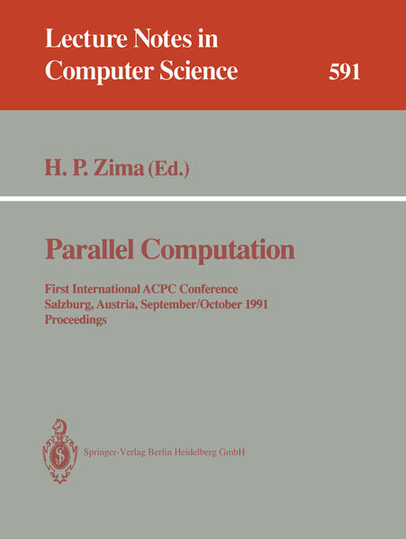 Parallel Computation First International ACPC Conference, Salzburg, Austria, September 30 - October 2, 1991. Proceedings - Zima, Hans P.