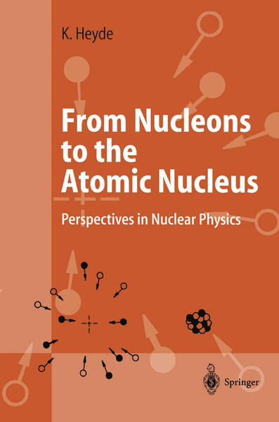 From Nucleons to the Atomic Nucleus Perspectives in Nuclear Physics - Heyde, Kris