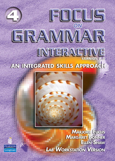 Focus on Grammar 4: An Integrated Skills, Version 2.0: Workstation Version - Fuchs, Marjorie, Margaret Bonner  und Ellen Shaw