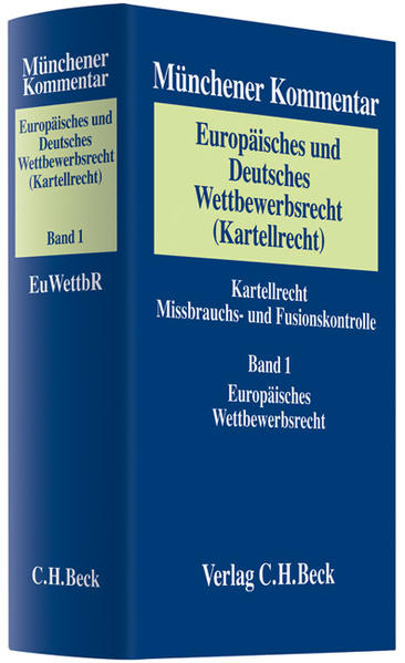 Münchener Kommentar zum Europäischen und Deutschen Wettbewerbsrecht (Kartellrecht)  Bd. 1: Europäisches Wettbewerbsrecht - Hirsch, Günter, Frank Montag  und Franz Jürgen Säcker