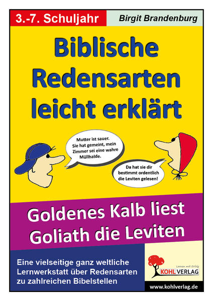 Biblische Redensarten leicht erklärt oder: Goldenes Kalb liest Goliath die Leviten - Brandenburg, Birgit
