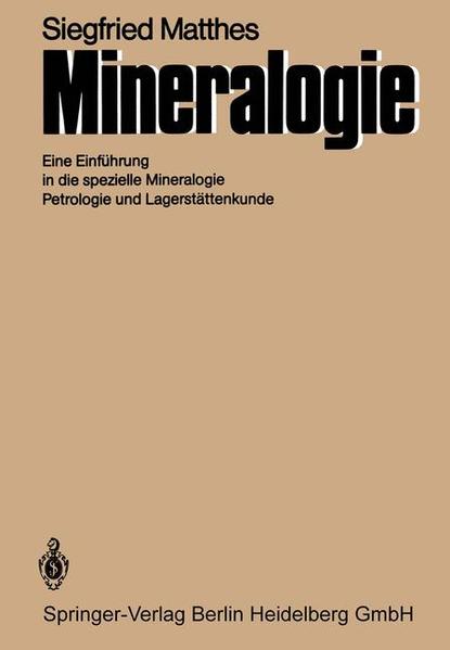 Mineralogie Eine Einführung in die spezielle Mineralogie, Petrologie und Lagerstättenkunde - Matthes, S.