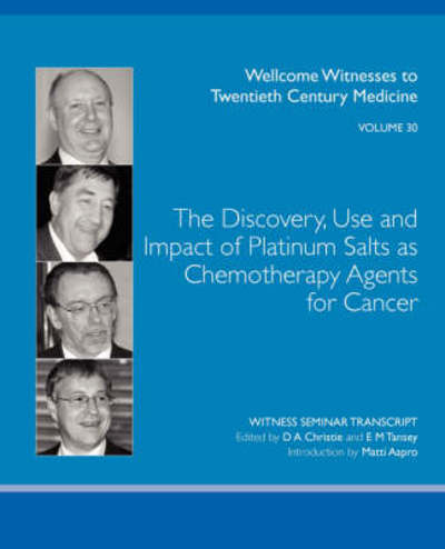 The Discovery, Use and Impact of Platinum Salts as Chemotherapy Agents for Cancer - Christie D., A. und M. Tansey E.