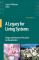 A Legacy for Living Systems Gregory Bateson as Precursor to Biosemiotics 2008 - Jesper Hoffmeyer