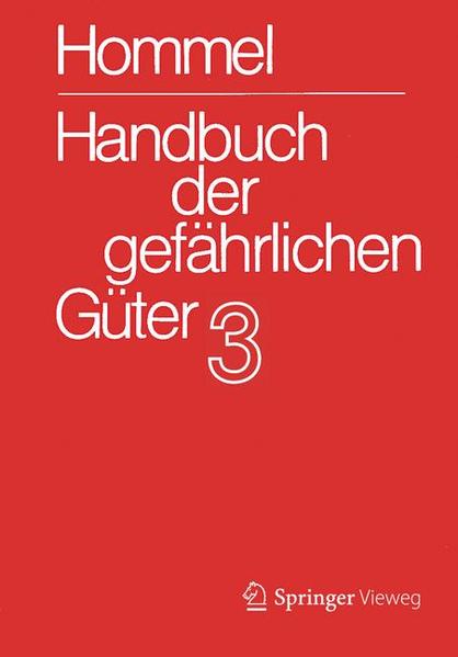 Handbuch der gefährlichen Güter. Band 3: Merkblätter 803-1205  4., neu bearb. Aufl. 2008 - Hommel, Günter, H.F. Bender  und H. Schnierle