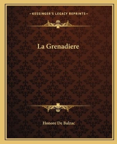 La Grenadiere - De Balzac, Honore