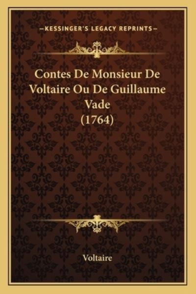 Contes De Monsieur De Voltaire Ou De Guillaume Vade (1764) - Voltaire