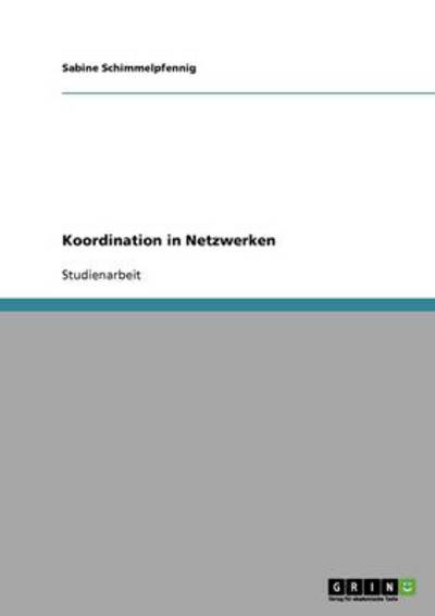 Koordination in Netzwerken - Schimmelpfennig, Sabine