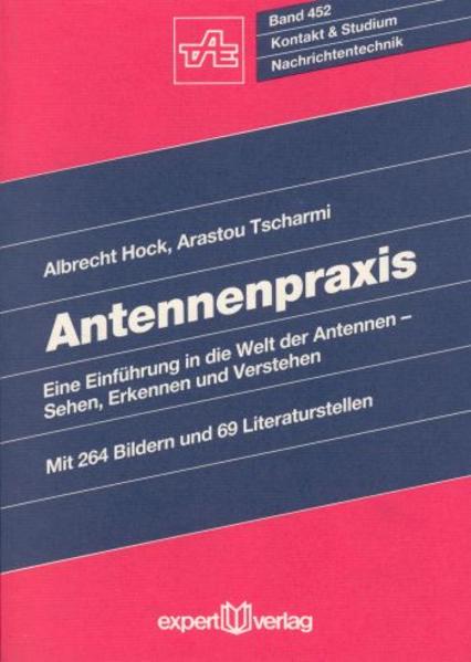 Antennenpraxis Eine Einführung in die Welt der Antennen – Sehen, Erkennen und Verste - Hock, Albrecht und Arastou Tscharmi