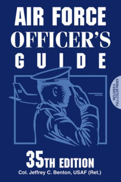 Air Force Officer`s Guide - Benton Jeffrey, C.