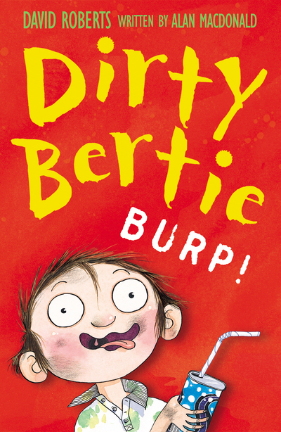 Burp! (Dirty Bertie, Band 4) - MacDonald, Alan und David Roberts