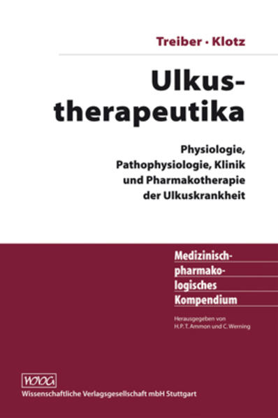 Ulkustherapeutika Physiologie, Pathophysiologie, Klinik und Pharmakotherapie der Ulkuskrankheit - Treiber, Gerhard und Ulrich Klotz
