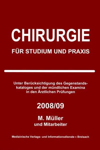 Chirurgie für Studium und Praxis - 2008/09 - Müller, Markus