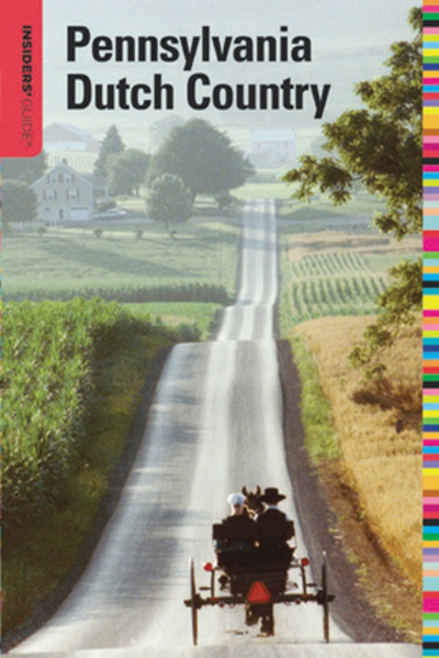 Insiders` Guide to Pennsylvania Dutch Country (Insiders` Guides) - Odesser-Torpey, Marilyn