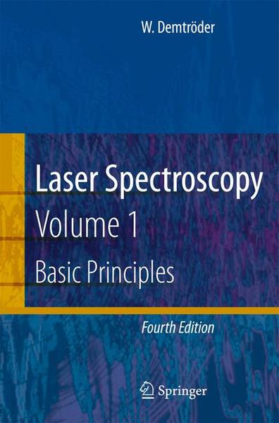 Laser Spectroscopy Vol. 1: Basic Principles - Demtröder, Wolfgang