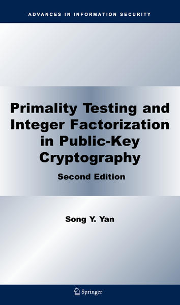 Primality Testing and Integer Factorization in Public-Key Cryptography - Yan, Song Y.