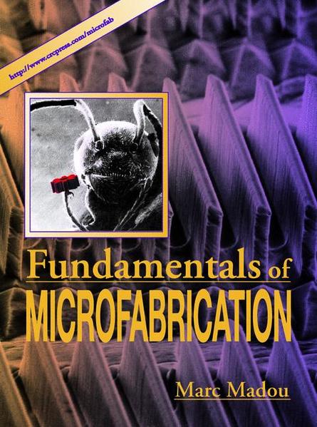 Fundamentals of Microfabrication - Madou, Marc J.