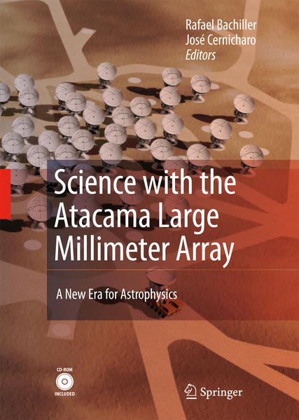 Science with the Atacama Large Millimeter Array: A New Era for Astrophysics - Bachiller, Rafael und Jose Cernicharo Quintanilla