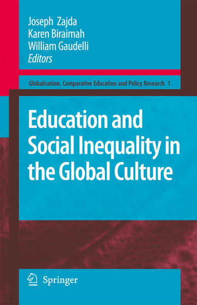 Education and Social Inequality in the Global Culture - Zajda, Joseph, Karen Biraimah  und William Gaudelli