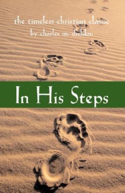 In His Steps - Sheldon Charles, M.