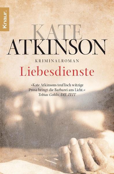 Liebesdienste Roman - Atkinson, Kate und Anette Grube