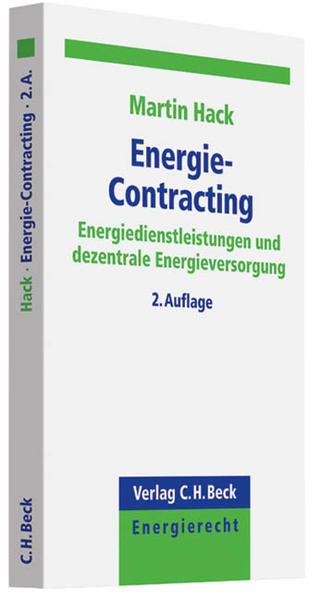 Energie-Contracting Energiedienstleistungen und dezentrale Energieversorgung - Hack, Martin