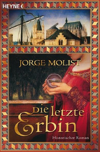 Die letzte Erbin Historischer Roman - Molist, Jorge und Antoinette Gittinger