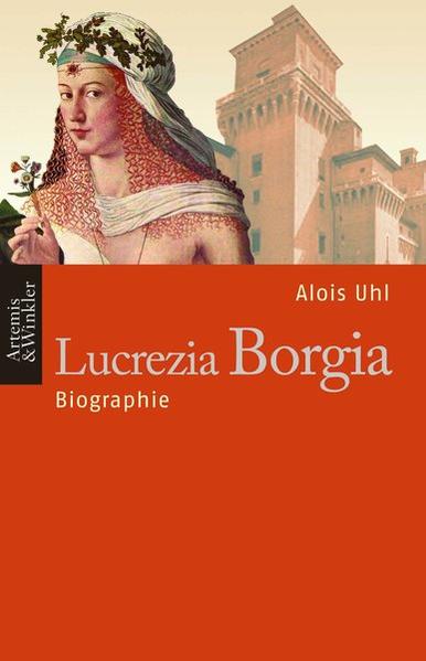 Lucrezia Borgia Biographie - Uhl, Alois