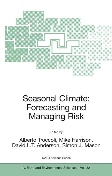 Seasonal Climate: Forecasting and Managing Risk - Troccoli, Alberto, Mike Harrison  und David L.T. Anderson