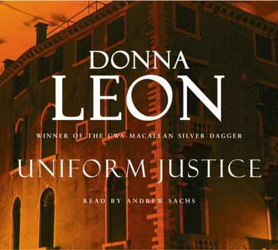 Uniform Justice: (Brunetti 12) - Leon, Donna und Andrew Sachs