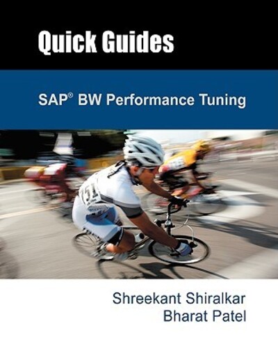 SAP Bw Performance Tuning (Quick Guides) - Becker, Thomas, Shreekant Shiralkar  und Bharat Patel
