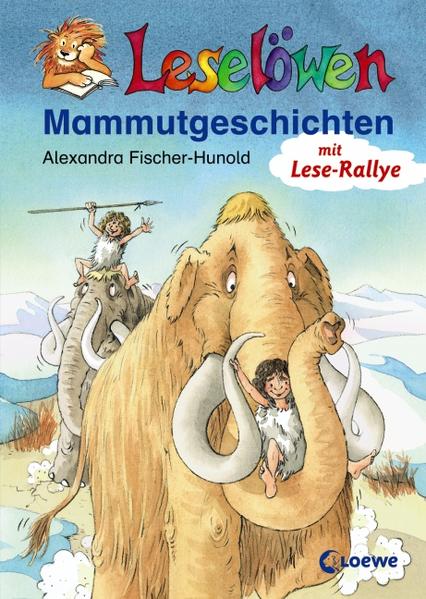 Leselöwen-Mammutgeschichten - Fischer-Hunold, Alexandra und Leope